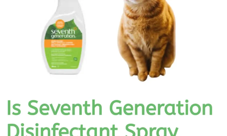 Is Seventh Generation Disinfectant Spray Safe For Cats?